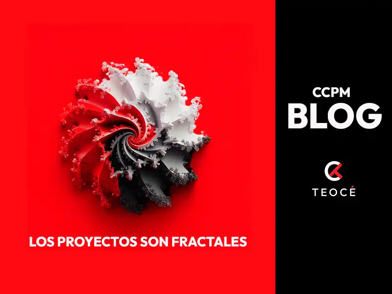 Imagen promocional del blog CCPM de TEOCÉ, con una figura fractal en espiral en colores rojo, blanco y negro, acompañada del texto “Los proyectos son fractales” sobre fondo rojo.